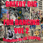 Greedy Dig: For Dancing, Vol 2 (Compiled By Lol Coopog)