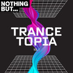 Nothing But... Trancetopia, Vol 01