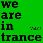 We Are In Trance, Vol 02