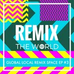 Remix The World #3