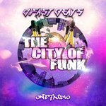 The City Of Funk (Explicit)