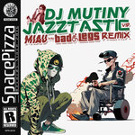 Jazztastic VIP (MIAU & Bad Legs Remix)