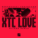 XTC Love (Dither Remix) (Explicit)