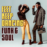 Feet Keep Dancing: Funk & Soul
