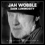 Dark Luminosity: The 21st Century Collection (Explicit)
