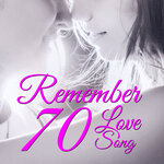 Remember 70 - Love Songs