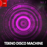 Tekno Disco Machine, Vol 2