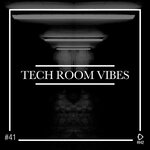 Tech Room Vibes Vol 41