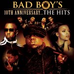 Bad Boy's 10th Anniversary- The Hits (Explicit)