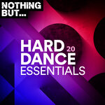 Nothing But... Hard Dance Essentials, Vol 20