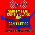 Can't Let Go (Trax FM Allstars Double Decks Remix)