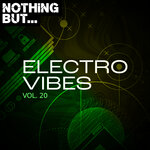 Nothing But... Electro Vibes, Vol 20