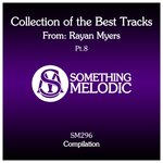 Collection Of The Best Tracks From Rayan Myers Pt. 8