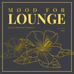 Mood For Lounge (Special Selected Collection), Vol 4