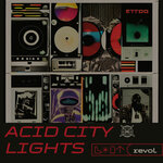 Acid City Lights