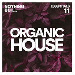 Nothing But... Organic House Essentials, Vol 11
