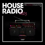 House Radio 2023 - The Ultimate Collection #3