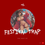 The Best Of Festival Trap