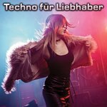 Techno Fur Liebhaber