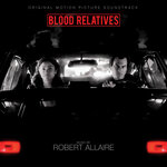 Blood Relatives - Original Motion Picture Soundtrack