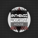 Anthemic Progressive House (Sample Pack WAV/REX/MIDI)