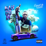 Nah Go In-Single (Explicit Speed Up Version)
