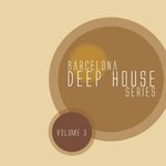 Barcelona Deep House Series (03)