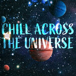 Chill Across The Universe