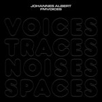 Voices Traces Noises Spaces