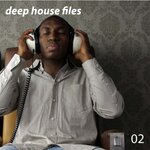Deep House Files, Vol 02
