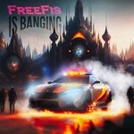 FreeFis Is Banging EP