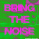 Bring The Noise