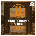 Underground Series Ibiza Vol 11