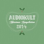 Audiokult Christmas Compilation 2014