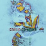 Chill In Da House