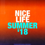 Nice Life SUMMER '18 (Explicit)