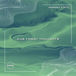 Dub Foggy Thoughts