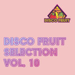 Disco Fruit Selection Vol 10