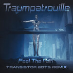 Feel The Pain (Transistor Bots Remix)