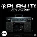 Play It!: Funky & Disco Vibes, Vol 57