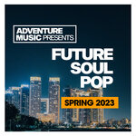 Future Soul Pop (Spring 2023)