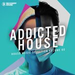 Addicted 2 House, Vol 60