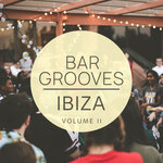 Bar Grooves - Ibiza, Vol 2