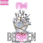 I'm Broken (Explicit)
