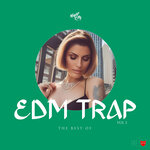 The Best Of EDM Trap, Vol 3