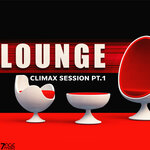 Climax Lounge Session Pt. 1