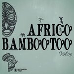 Africo Bambootoo, Vol 03