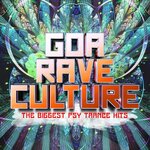 Goa Rave Culture (The Biggest Psy Trance Hits)