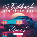Flashback - 80s Dream Pop Vol 2 (Sample Pack WAV)