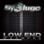 Low End Madness (Explicit)